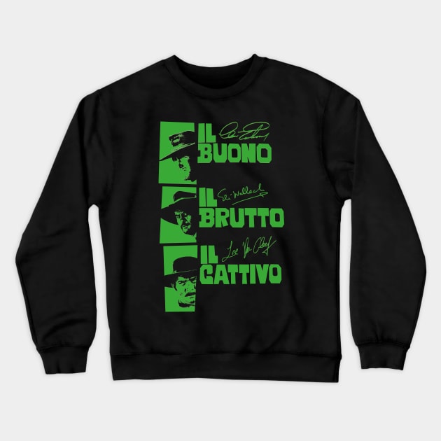 Il Buono, il Brutto, il Cattivo - Sergio Leone Crewneck Sweatshirt by Boogosh